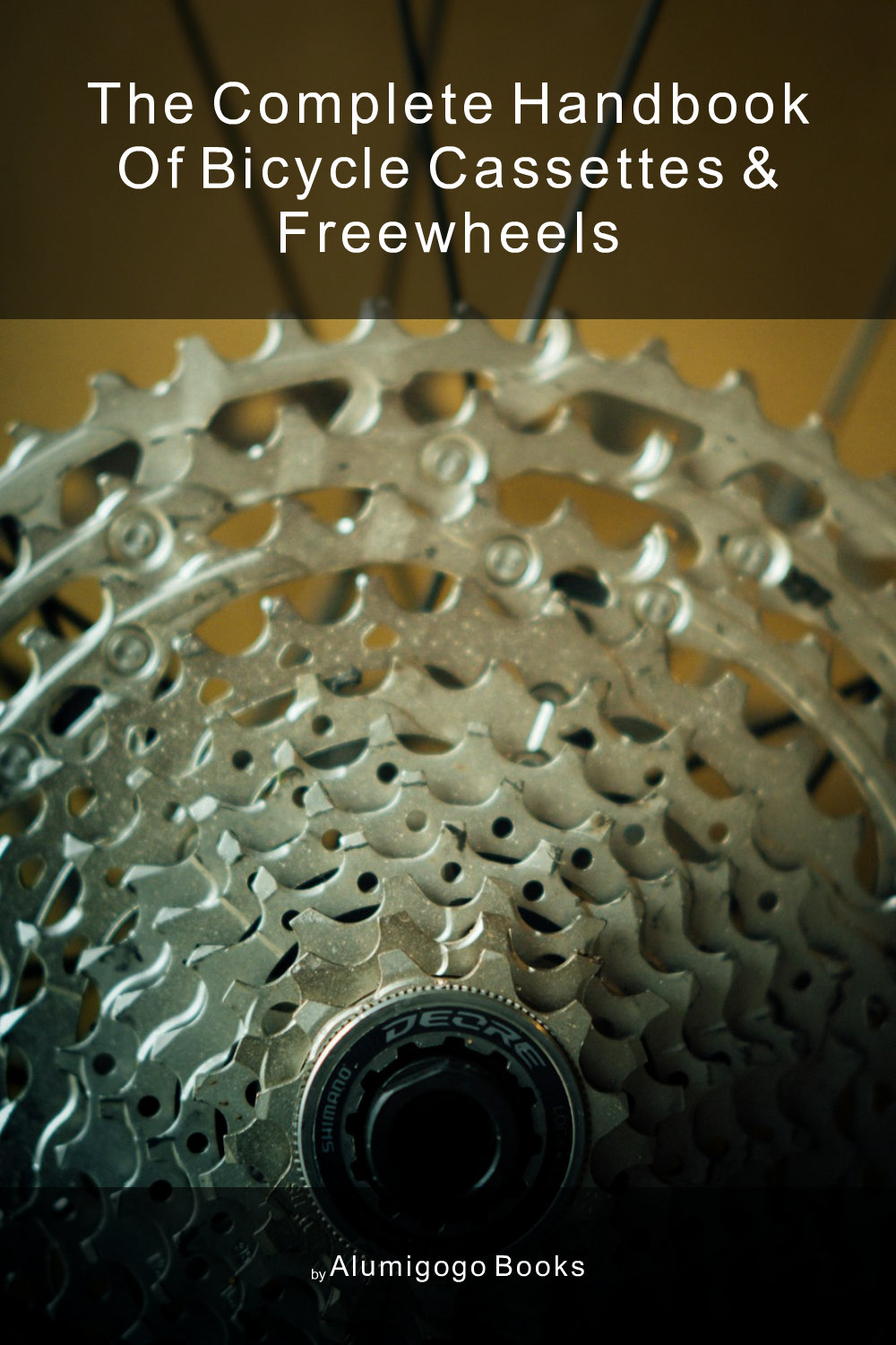 Cover of The Complete Handbook of Bicycle Cassettes & Freewheels
