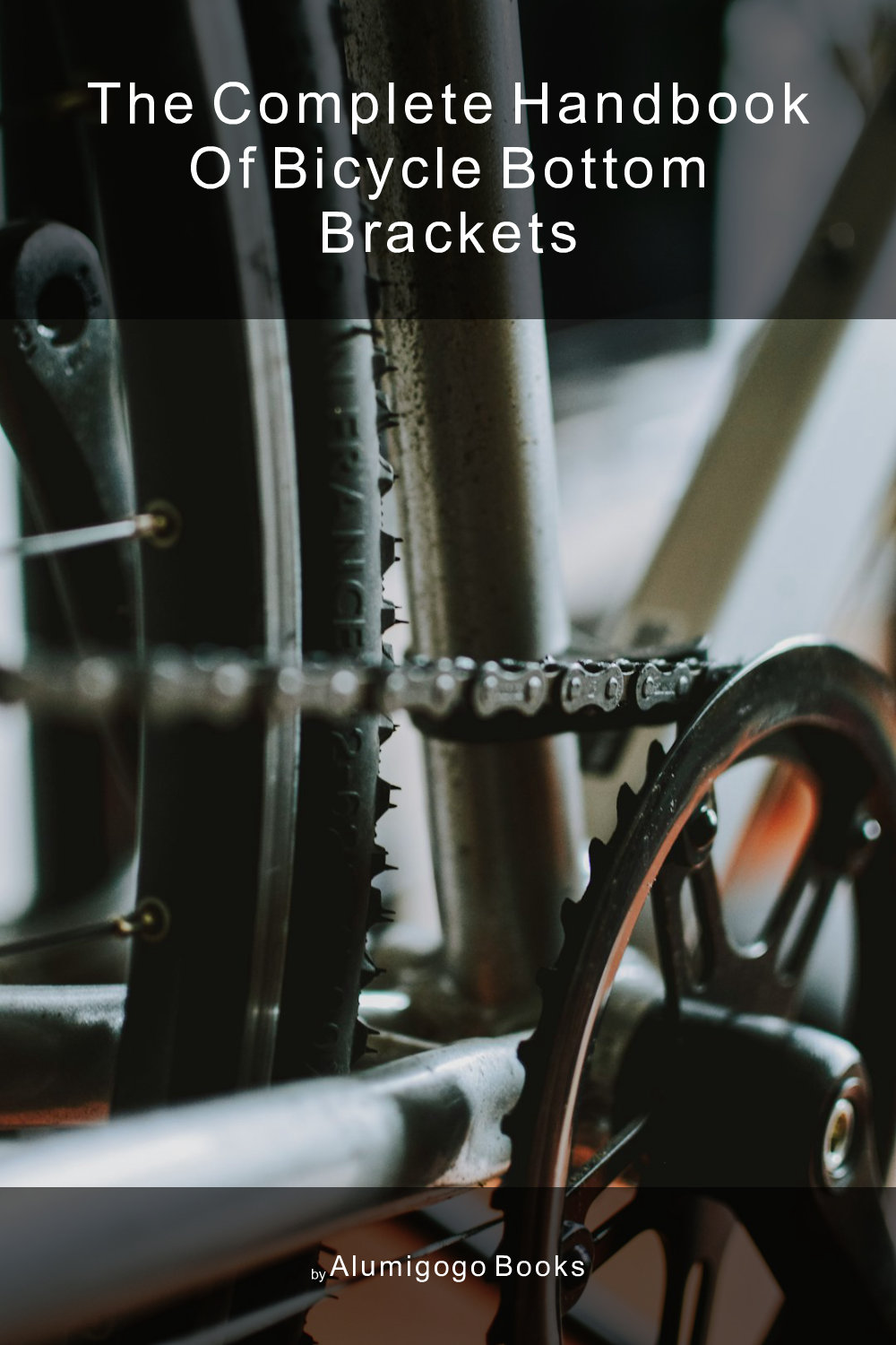Cover of The Complete Handbook of Bicycle Bottom Brackets