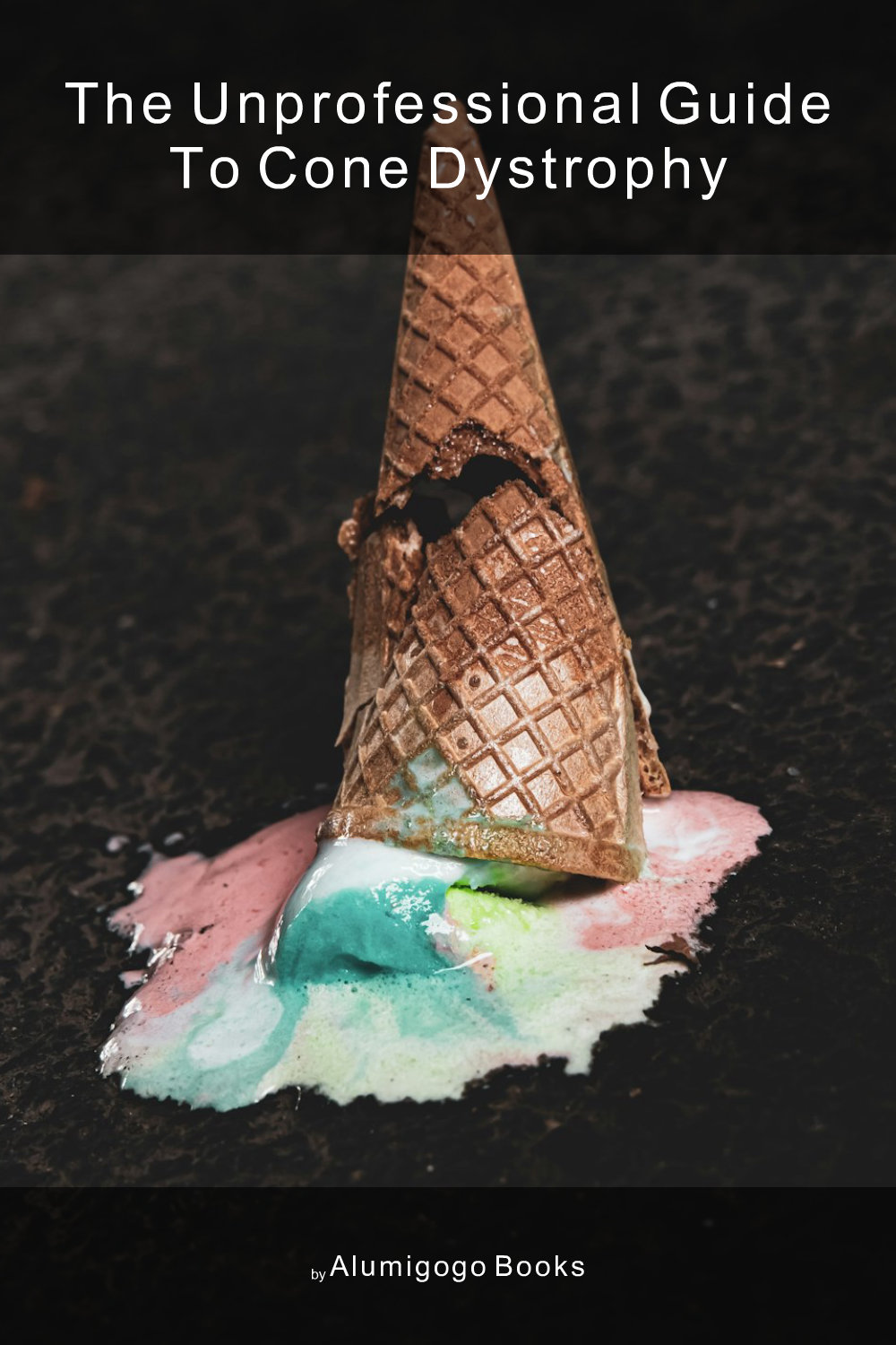 Cover of The Unprofessional Guide to cone dystrophy
