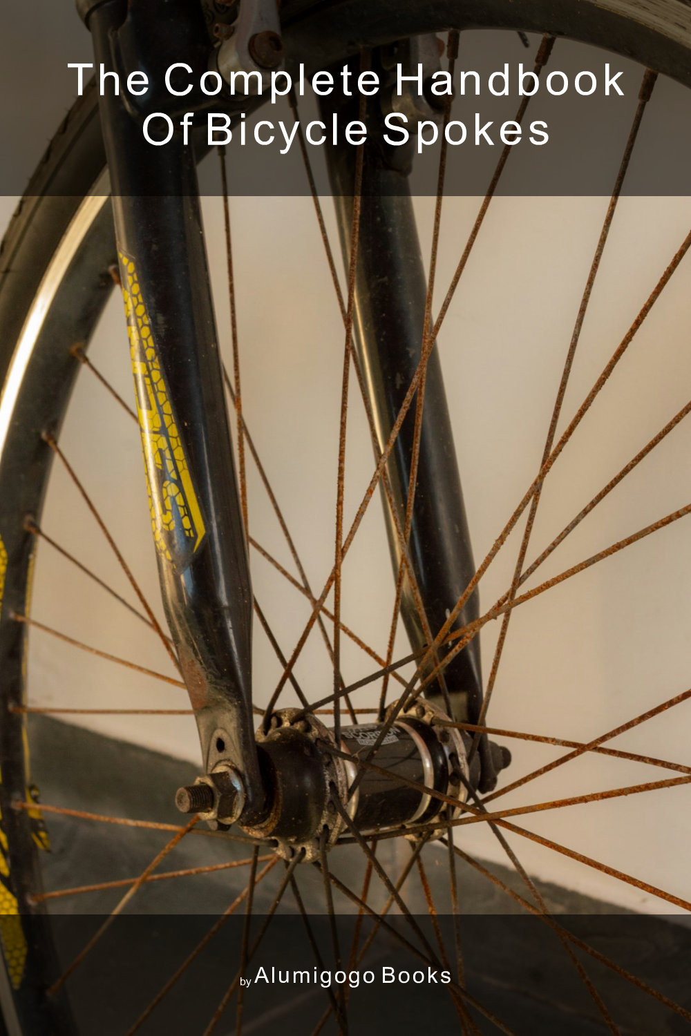 Cover of The Complete Handbook of Bicycle Spokes