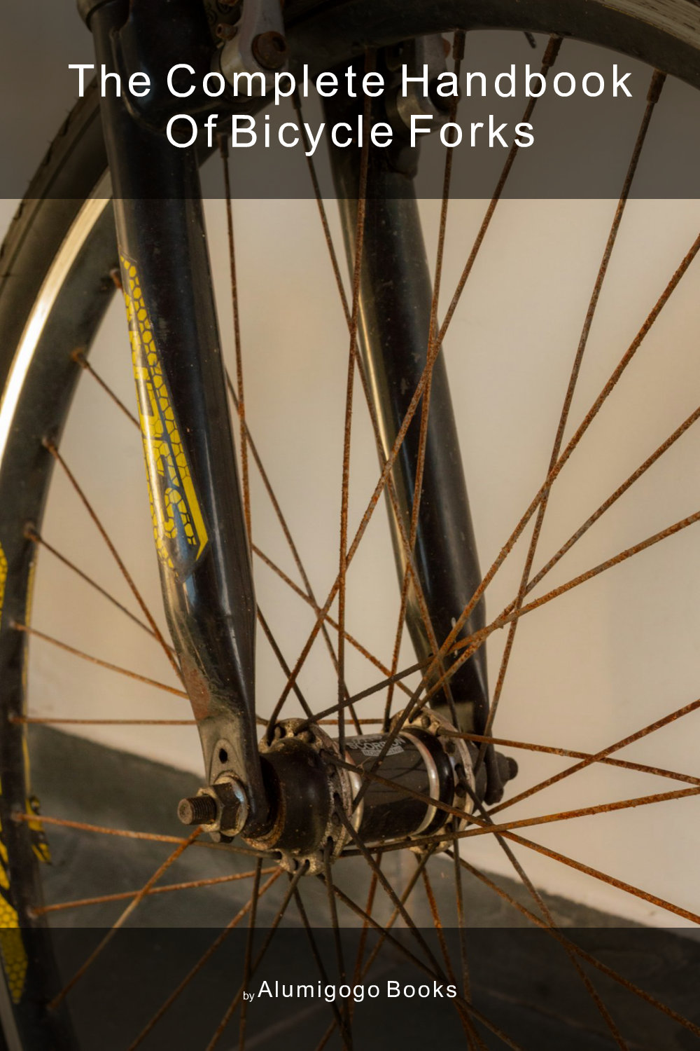 Cover of The Complete Handbook of Bicycle Forks