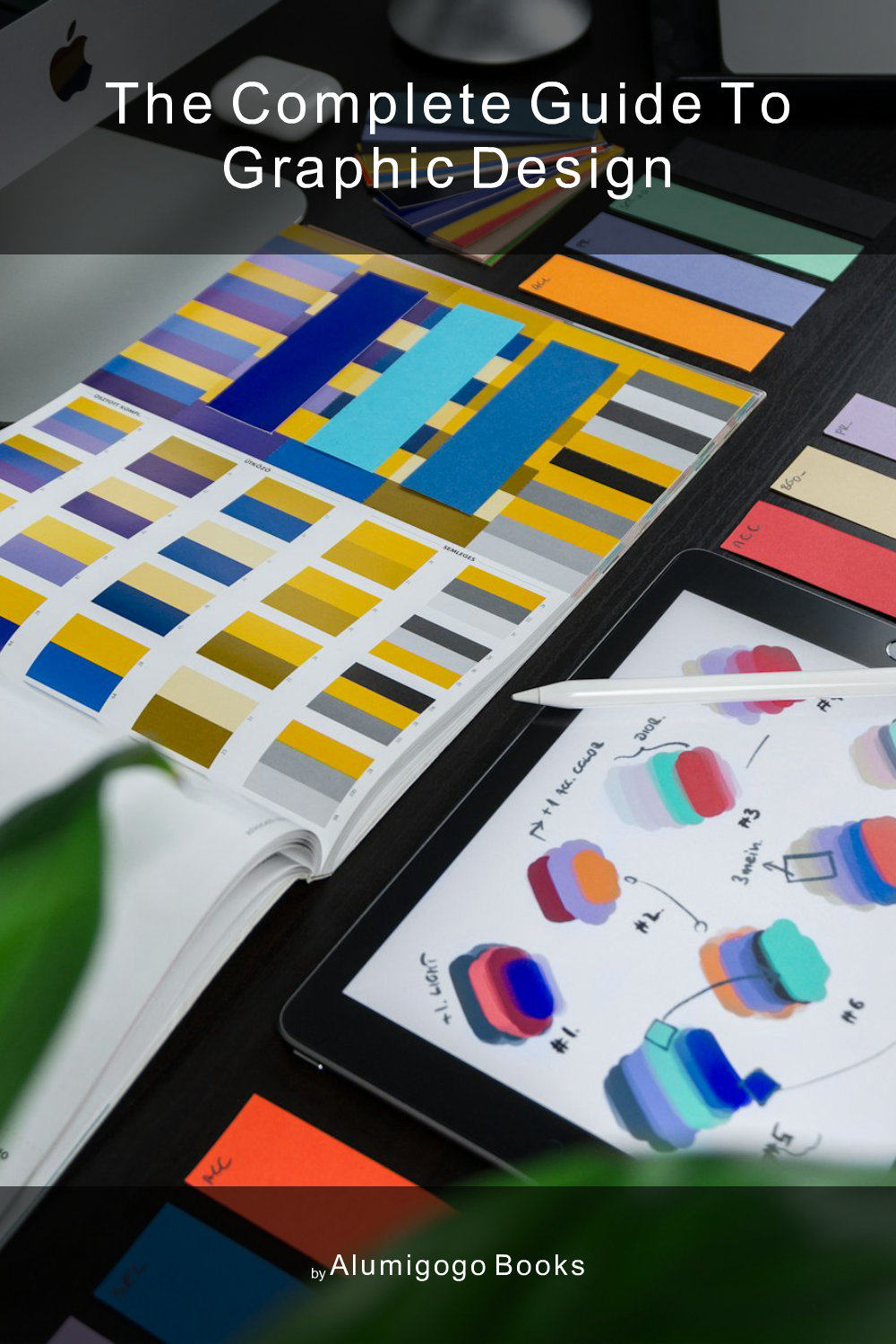 Cover of The Complete Guide to Graphic Design
