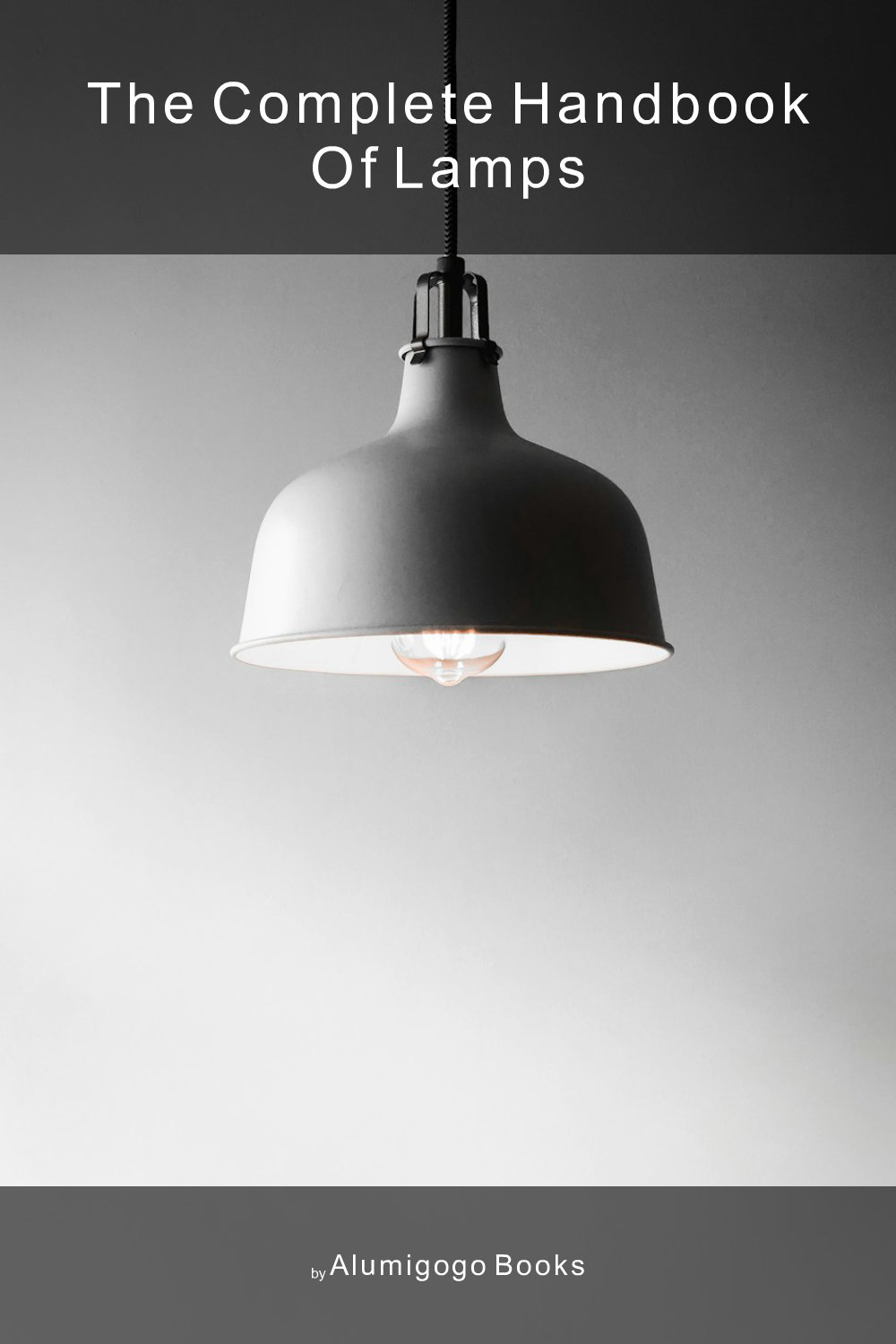 Cover of The Complete Handbook of Lamps