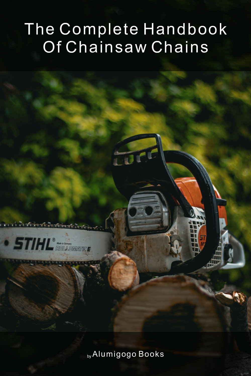 Cover of The Complete Handbook of Chainsaw Chains