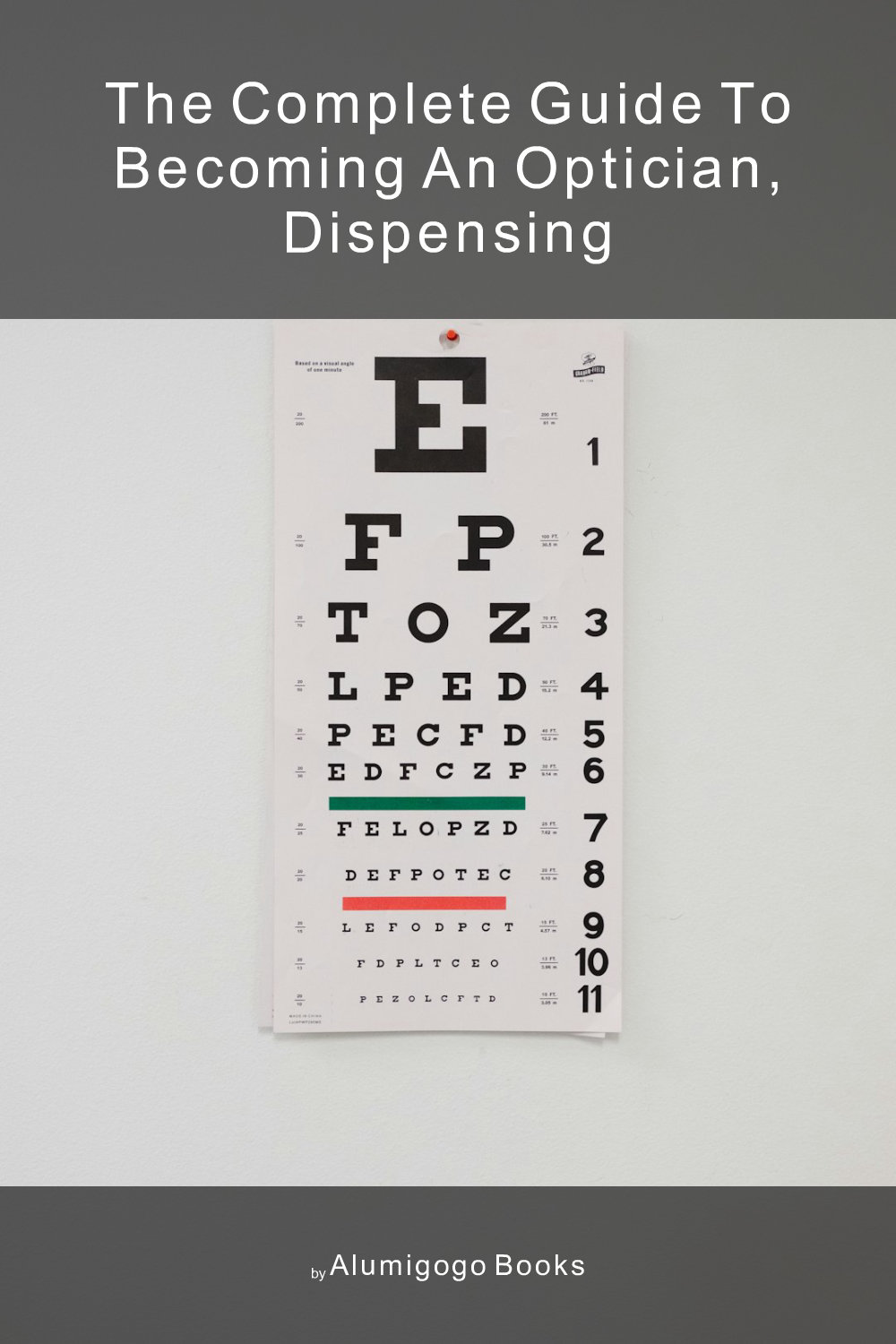 Cover of The Complete Guide to Becoming An Optician, Dispensing