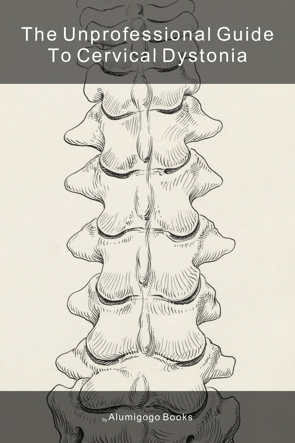 Cover of The Unprofessional Guide to cervical dystonia