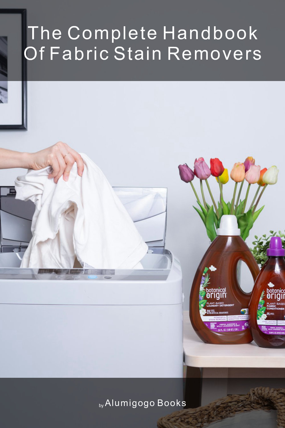 Cover of The Complete Handbook of Fabric Stain Removers