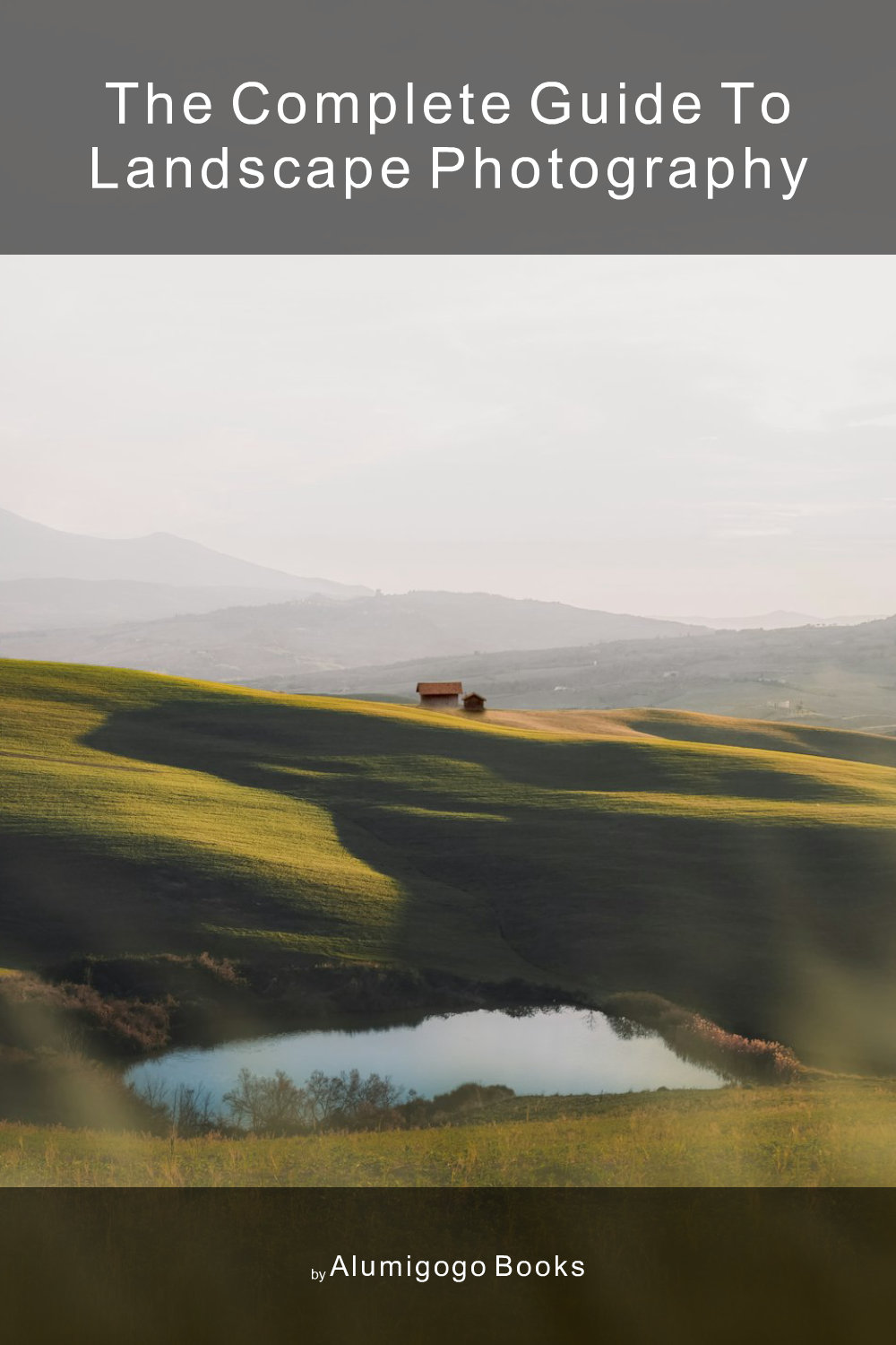 Cover of The Complete Guide to Landscape Photography