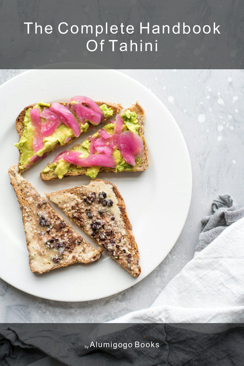 Cover of The Complete Handbook of Tahini