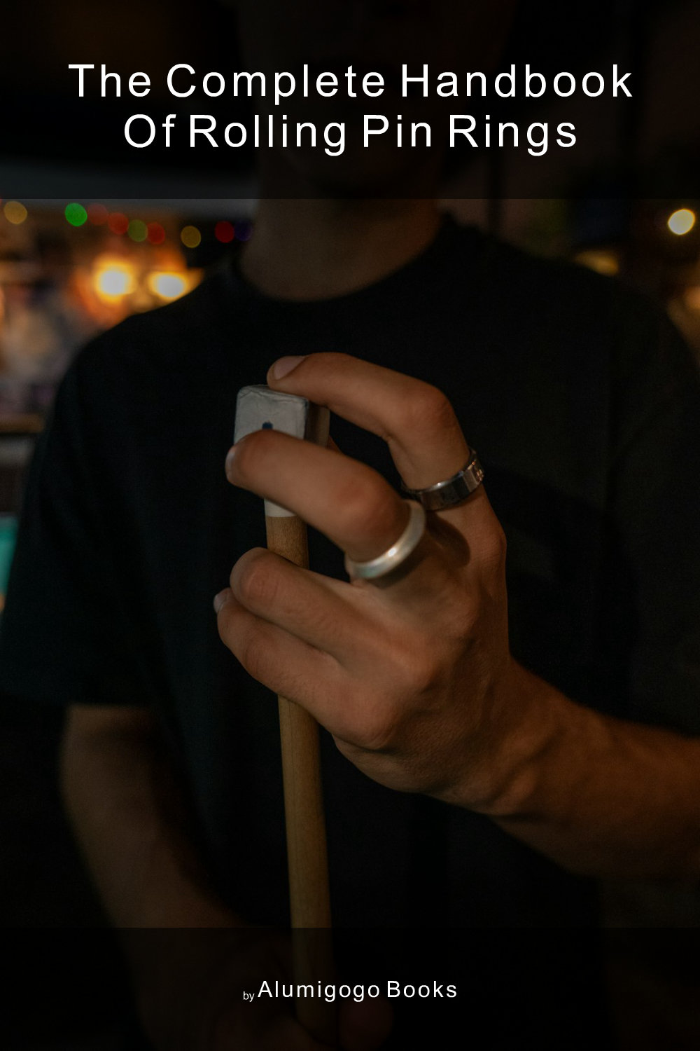 Cover of The Complete Handbook of Rolling Pin Rings