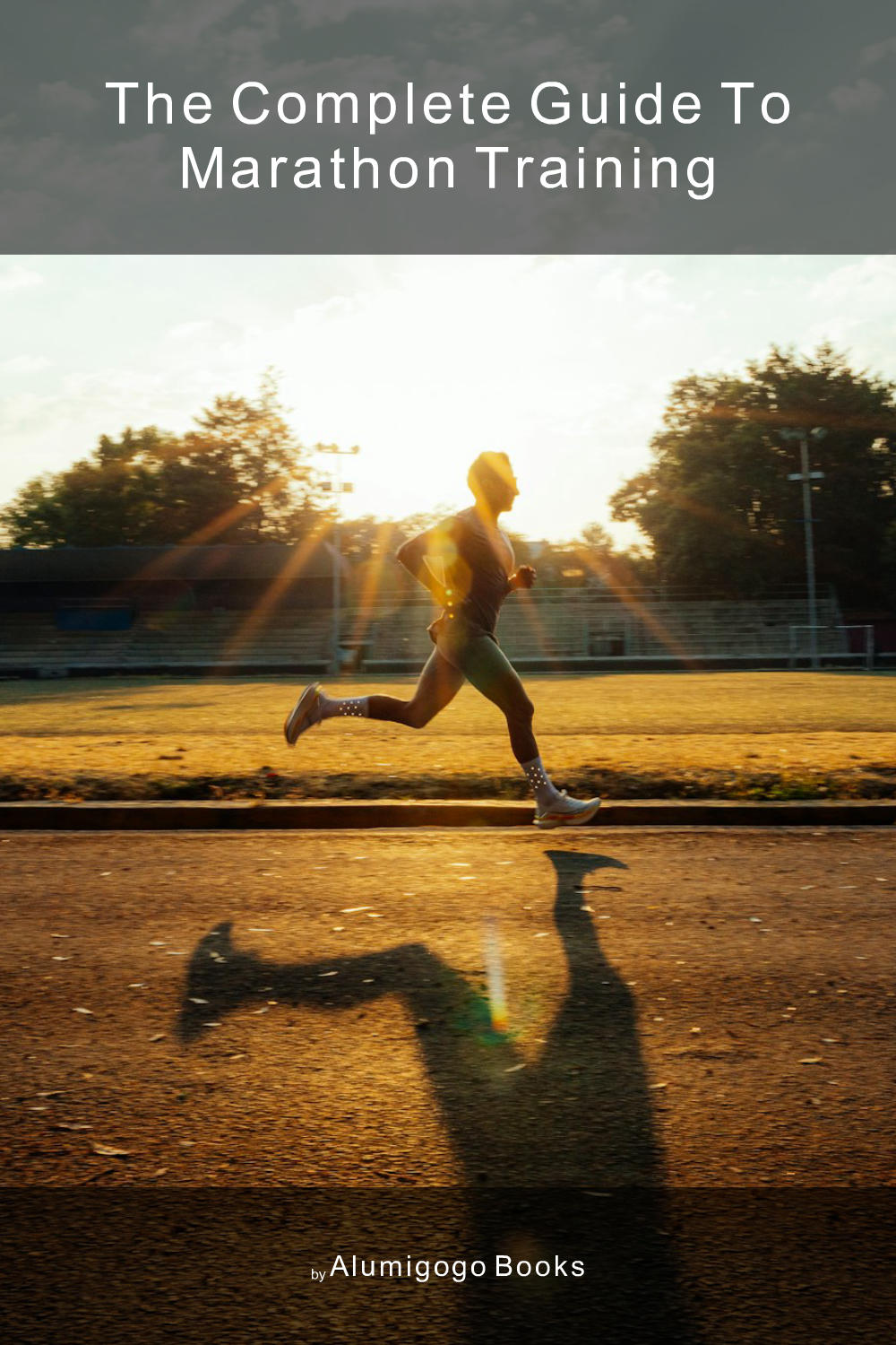 Cover of The Complete Guide to Marathon Training