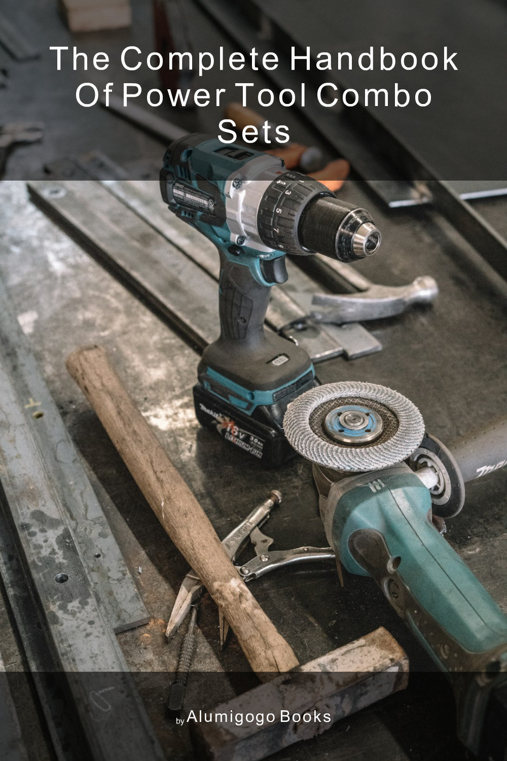 Cover of The Complete Handbook of Power Tool Combo Sets