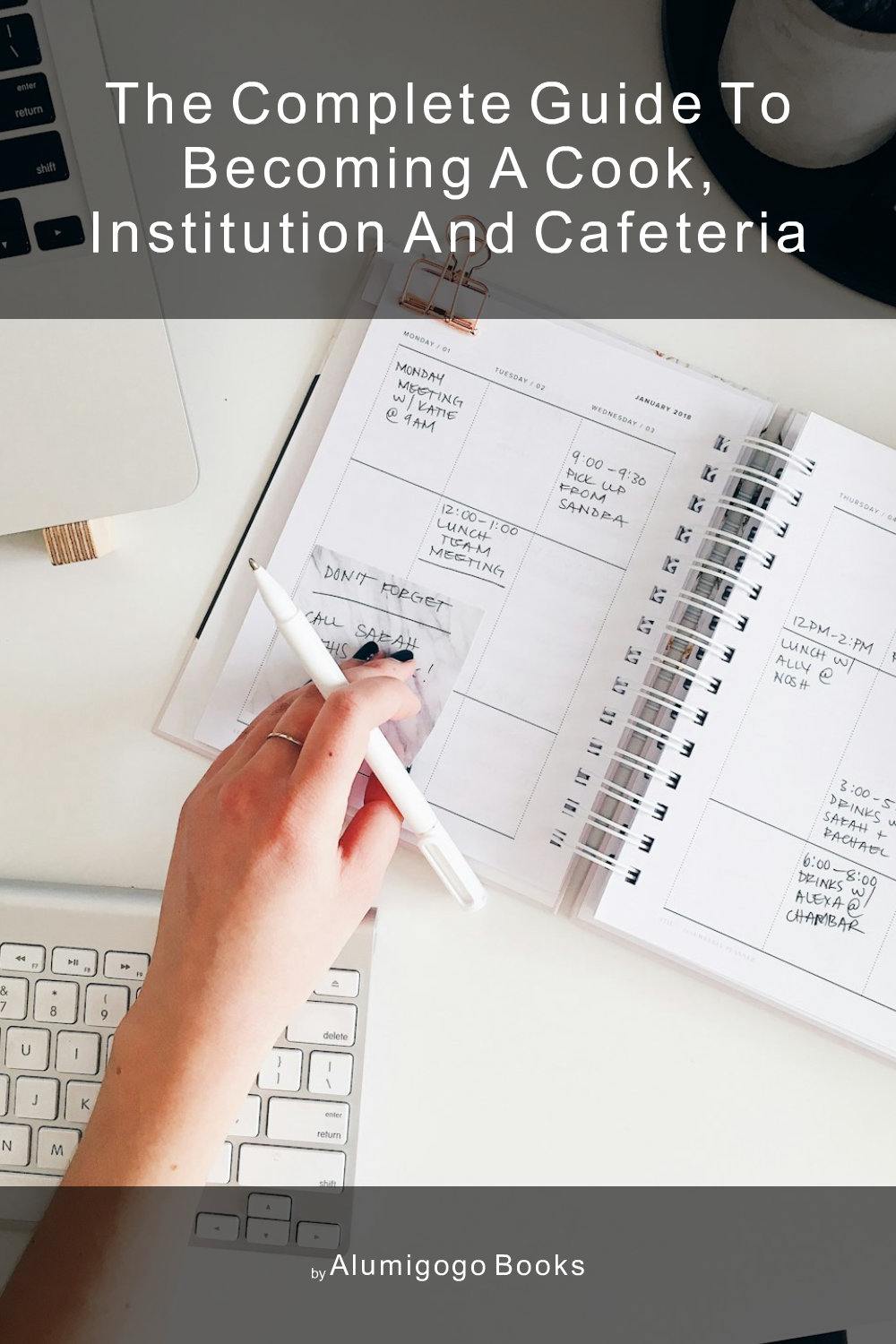 Cover of The Complete Guide to Becoming A Cook, Institution and Cafeteria