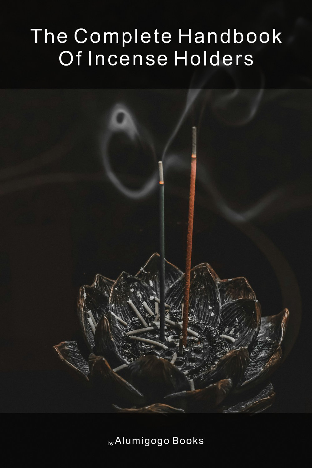 Cover of The Complete Handbook of Incense Holders