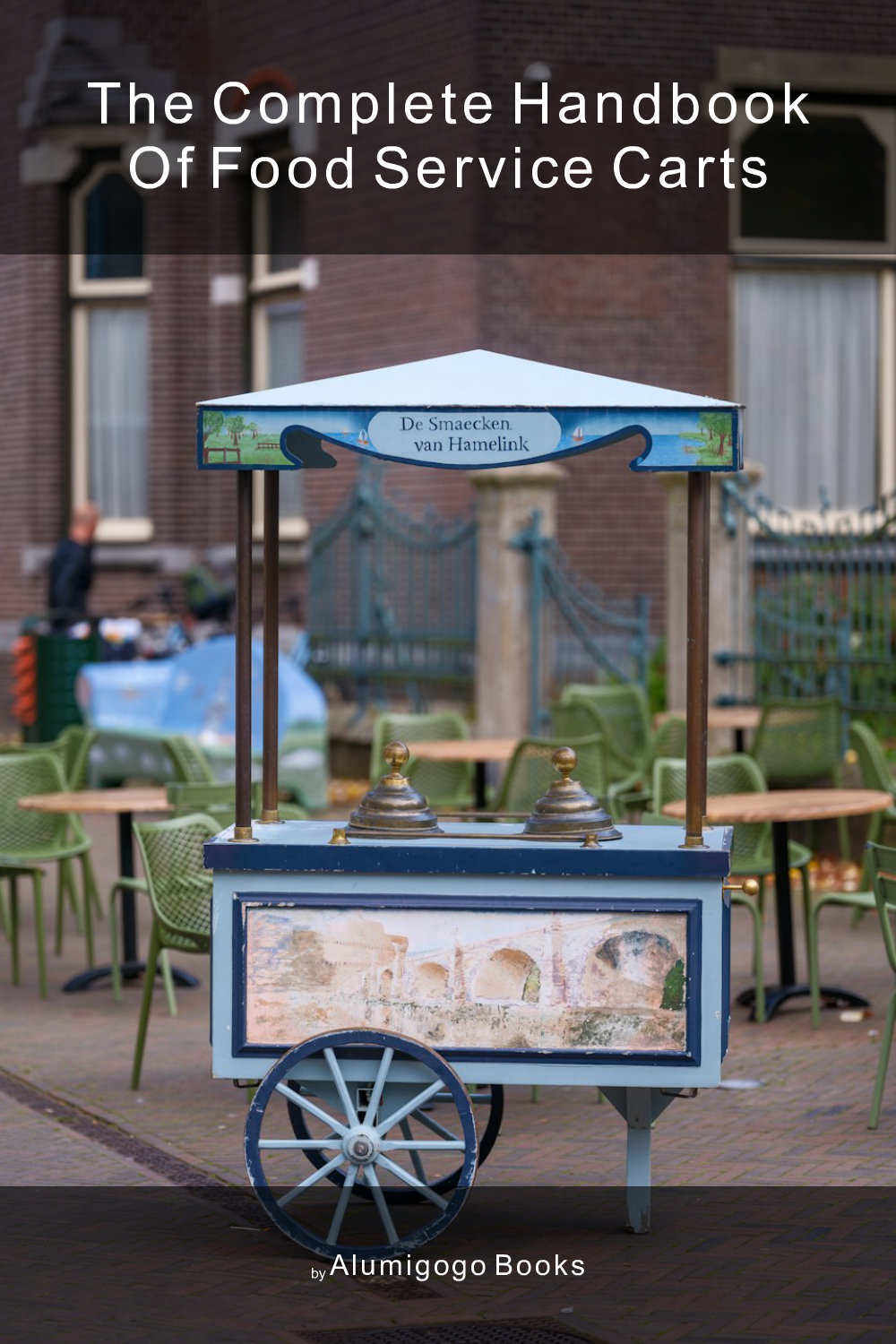 Cover of The Complete Handbook of Food Service Carts
