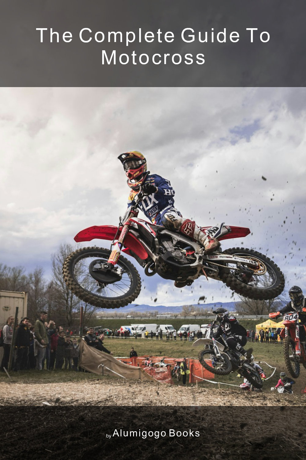 Cover of The Complete Guide to Motocross