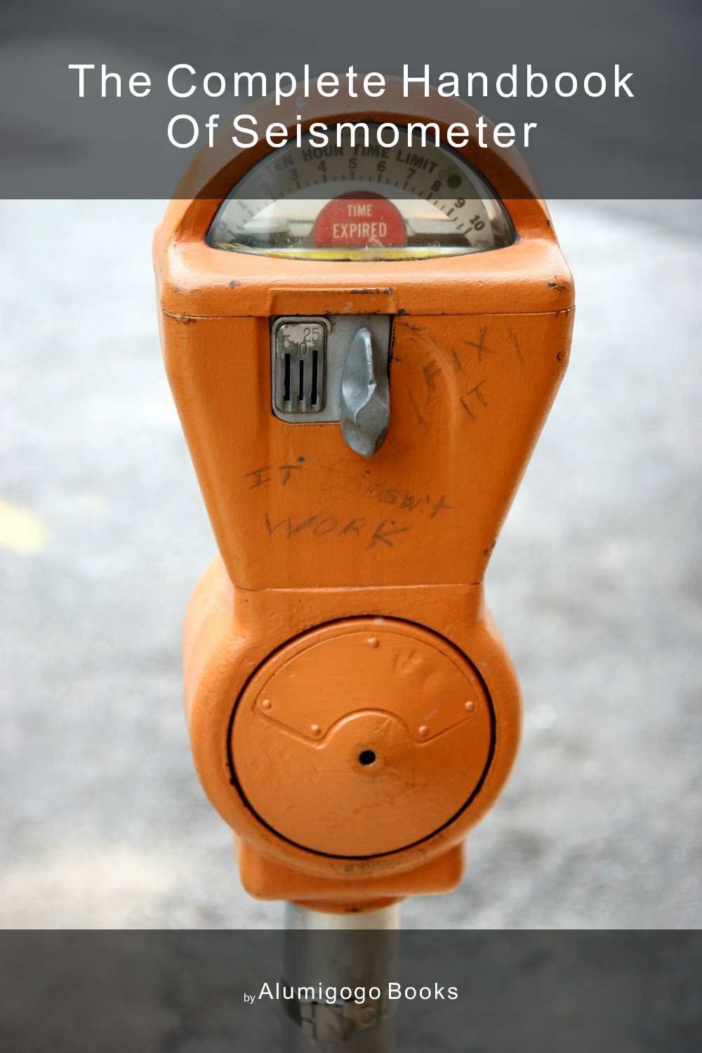 Cover of The Complete Handbook of Seismometer