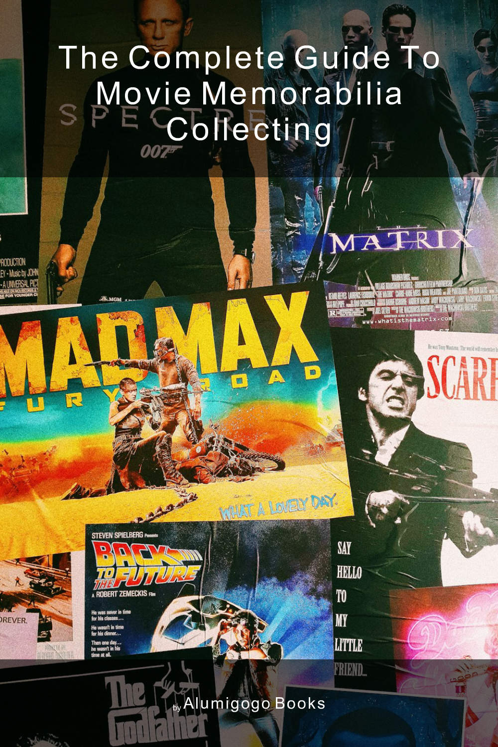 Cover of The Complete Guide to Movie Memorabilia Collecting