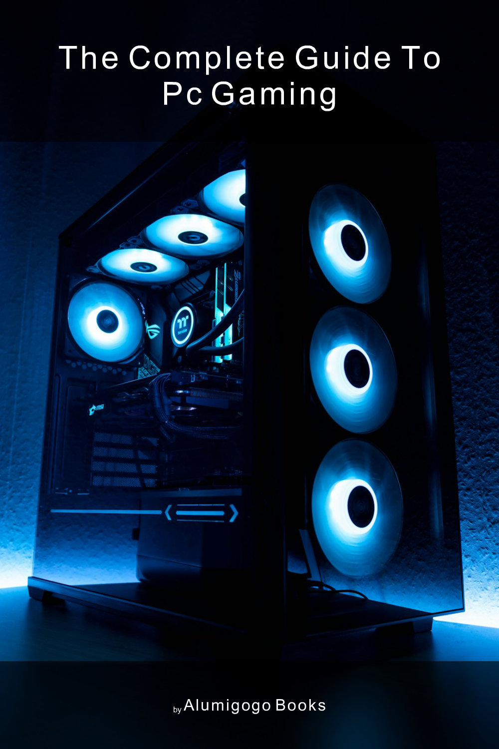 Cover of The Complete Guide to PC Gaming