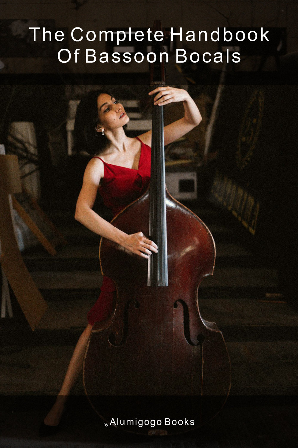 Cover of The Complete Handbook of Bassoon Bocals