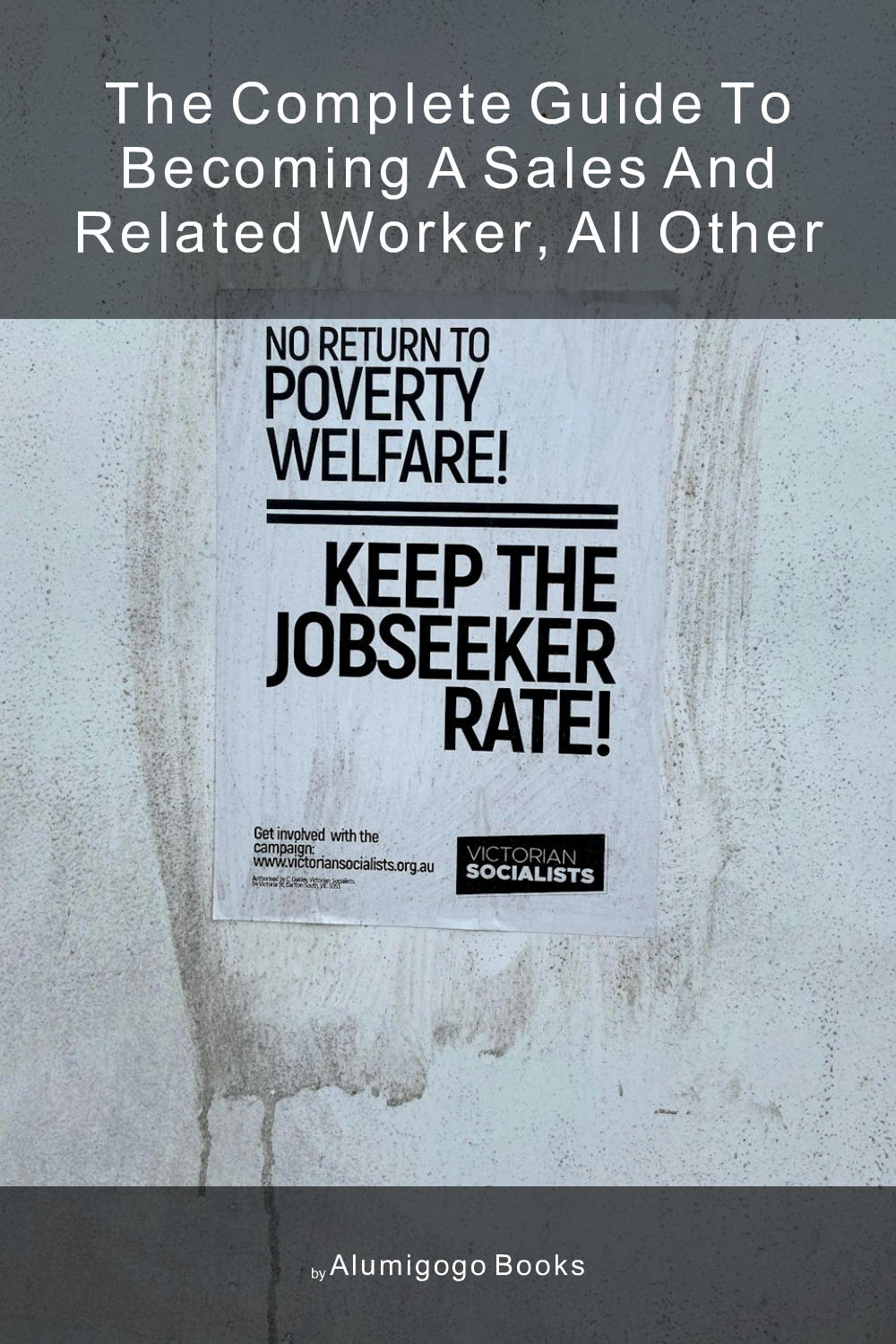 Cover of The Complete Guide to Becoming A Sales and Related Worker, All Other