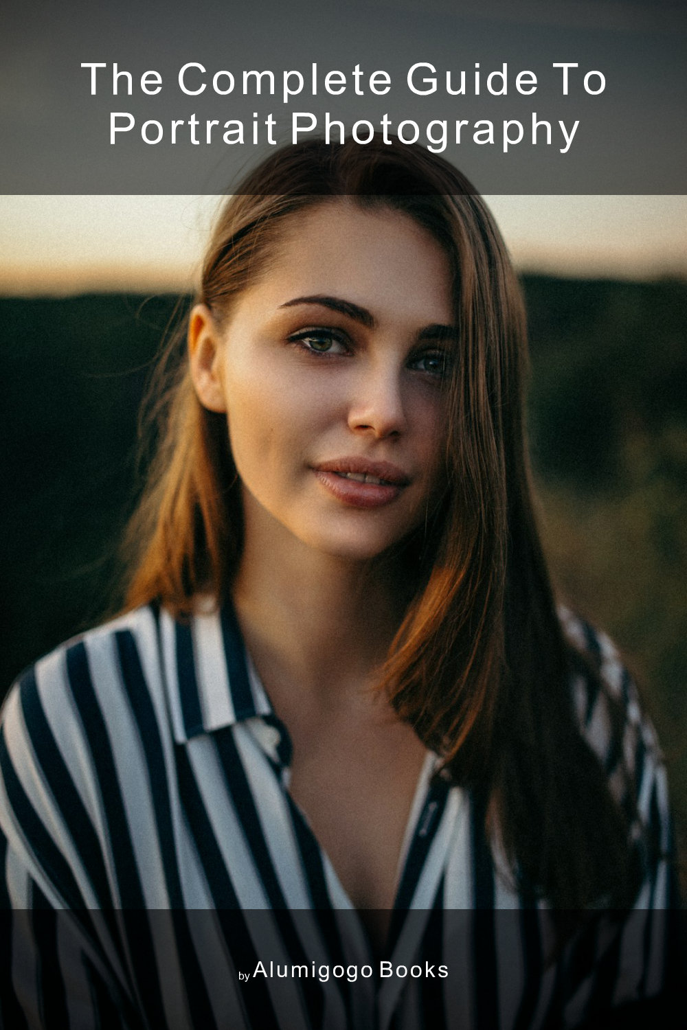 Cover of The Complete Guide to Portrait Photography