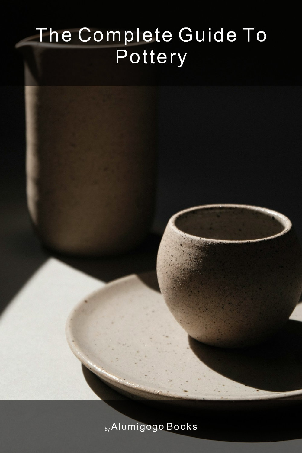 Cover of The Complete Guide to Pottery