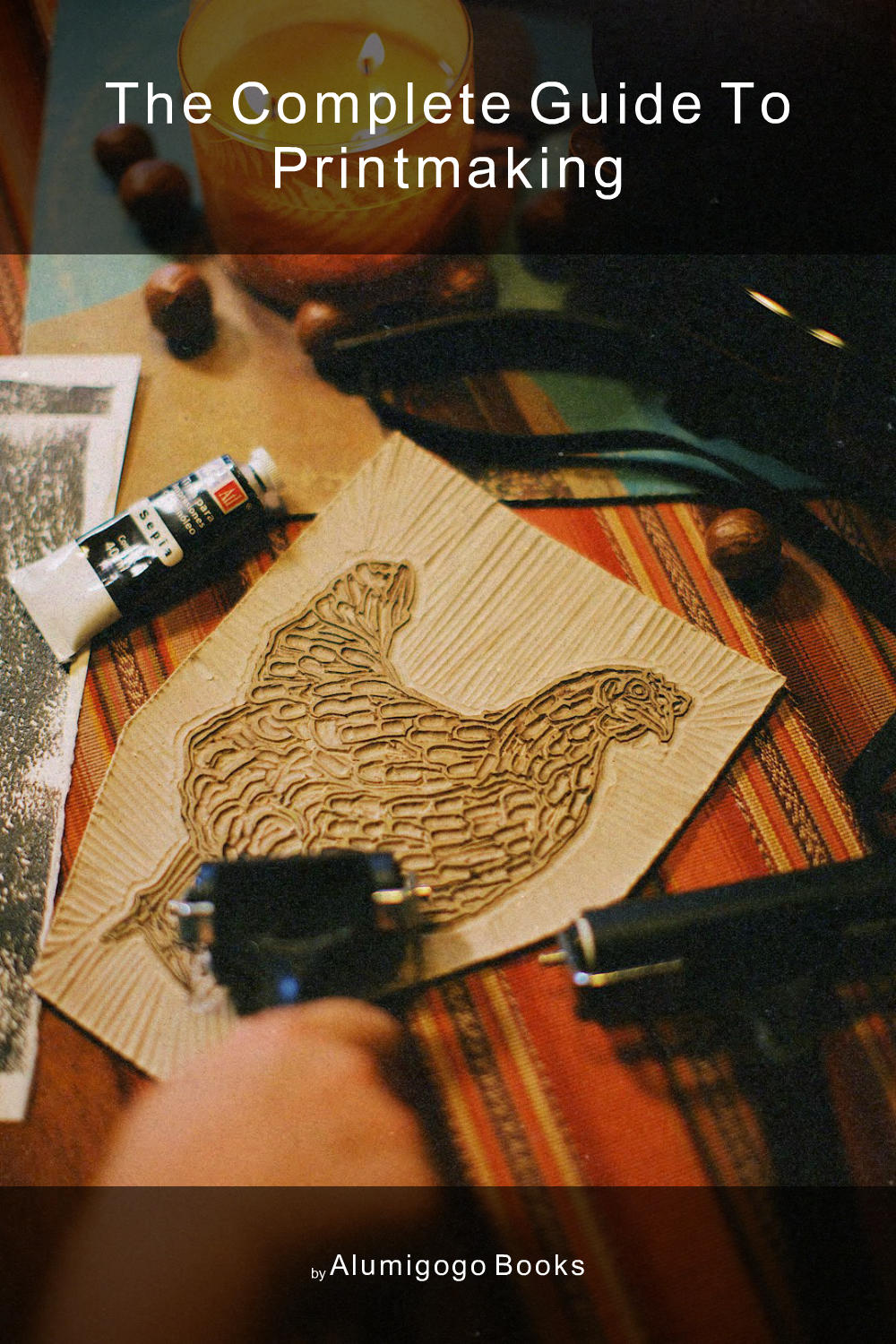 Cover of The Complete Guide to Printmaking