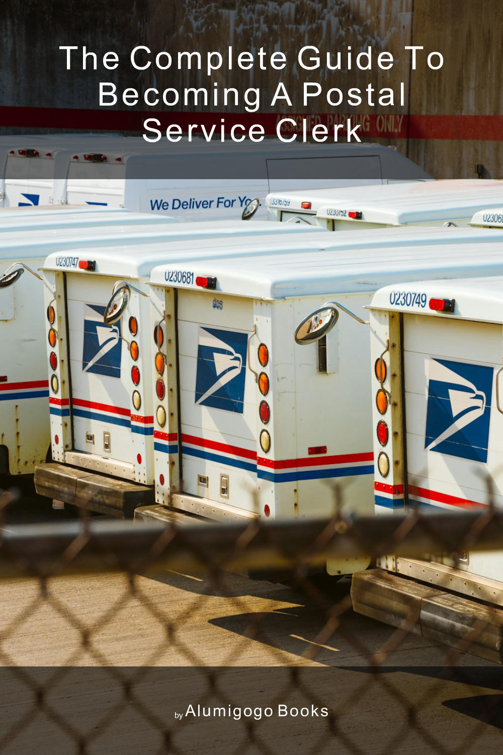 Cover of The Complete Guide to Becoming A Postal Service Clerk