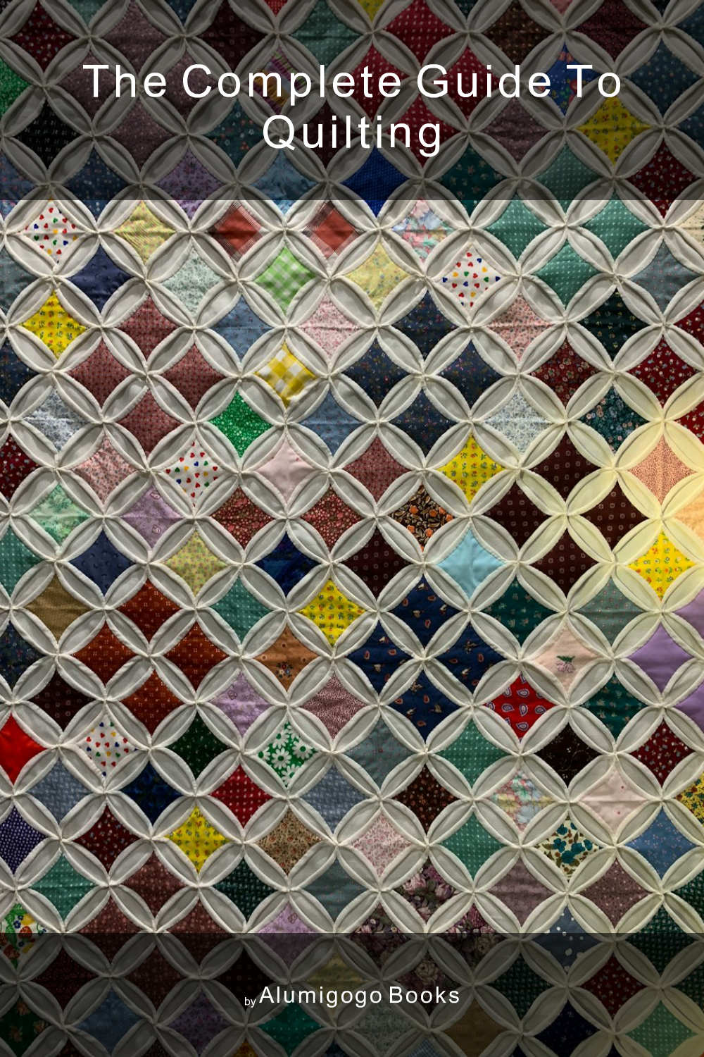 Cover of The Complete Guide to Quilting