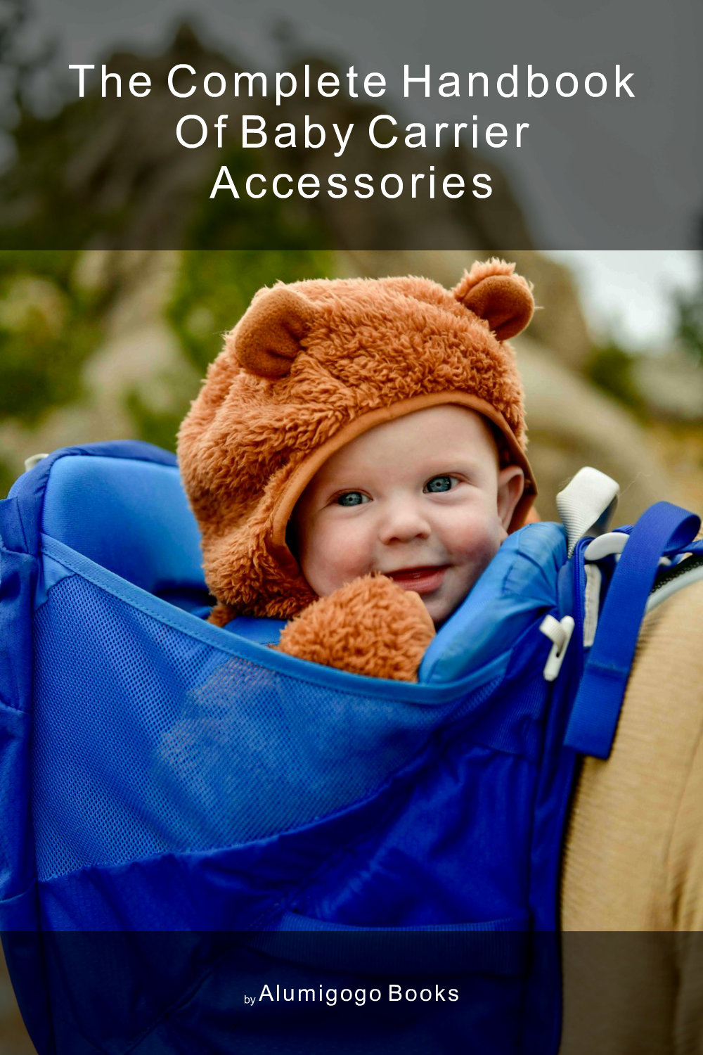 Cover of The Complete Handbook of Baby Carrier Accessories