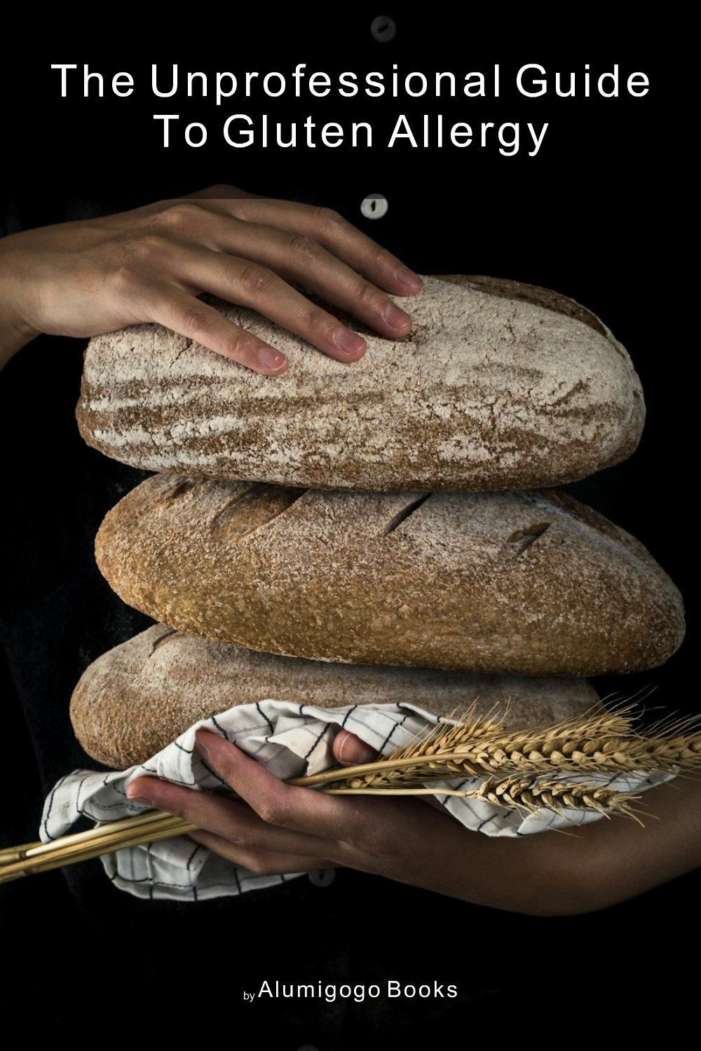 Cover of The Unprofessional Guide to gluten allergy
