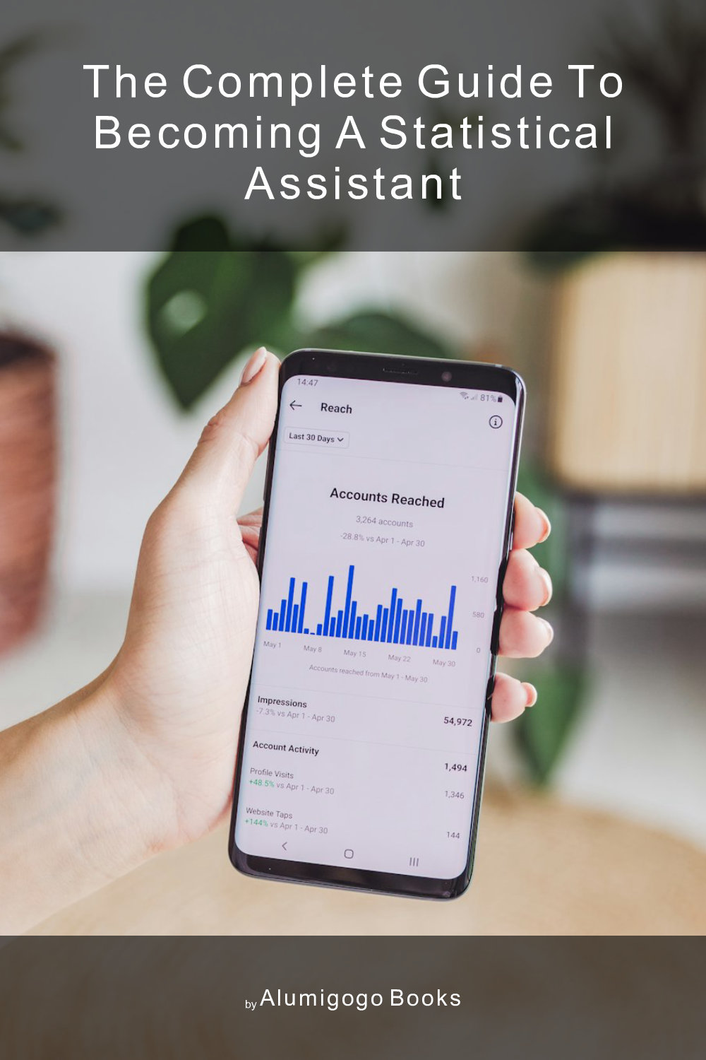 Cover of The Complete Guide to Becoming A Statistical Assistant