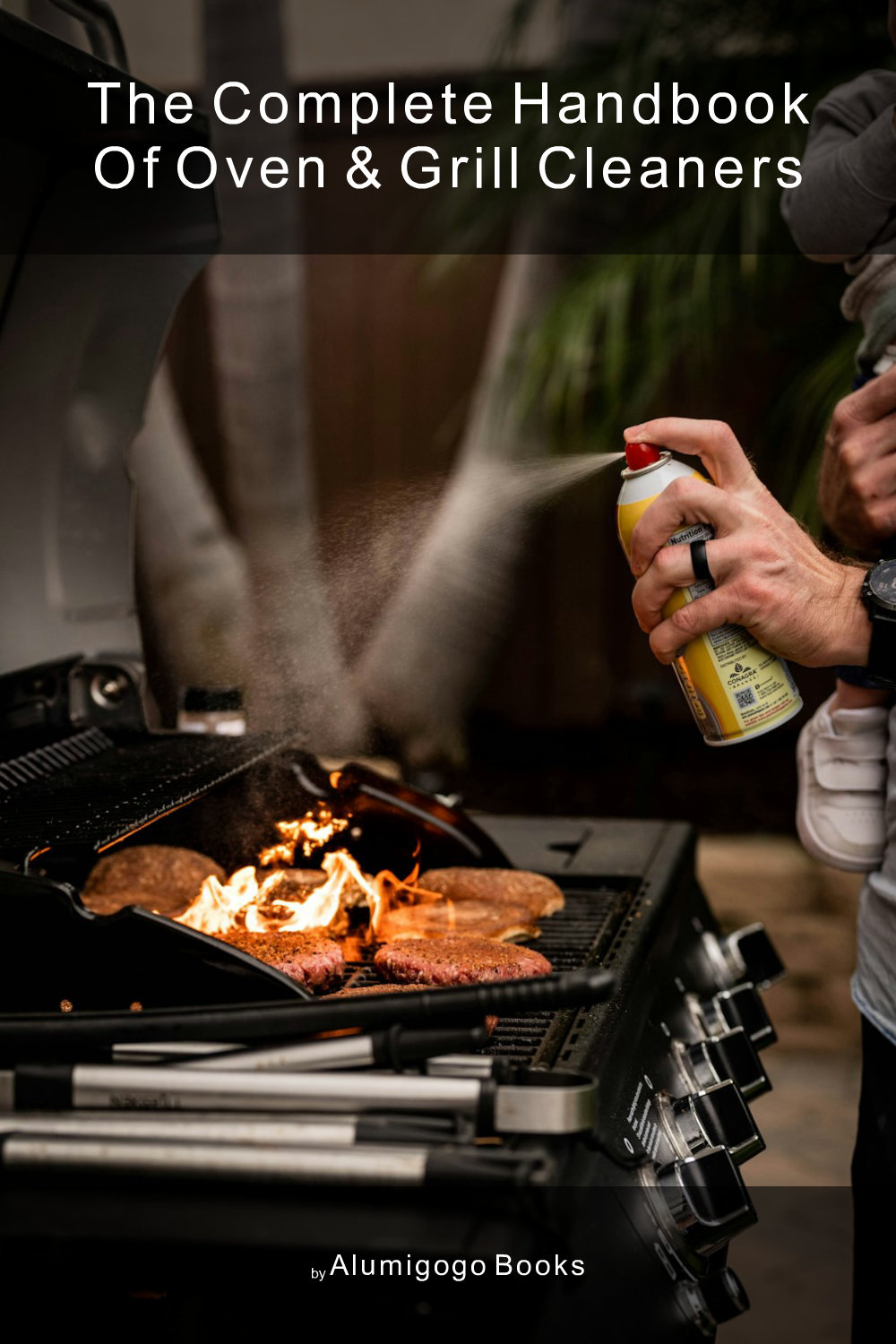 Cover of The Complete Handbook of Oven & Grill Cleaners