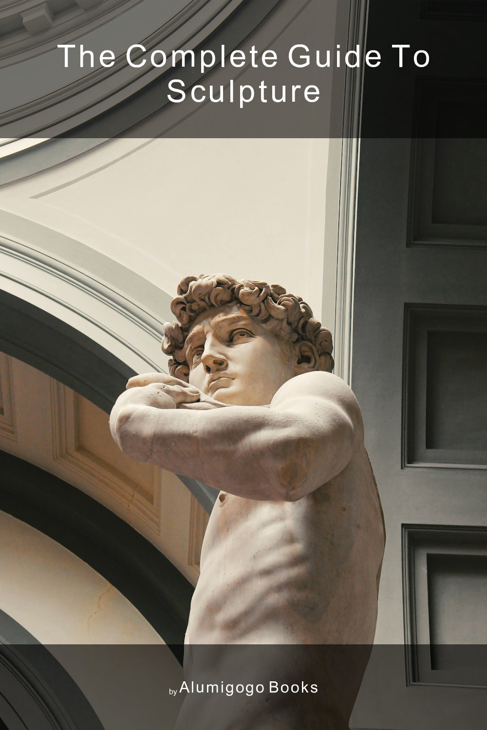 Cover of The Complete Guide to Sculpture