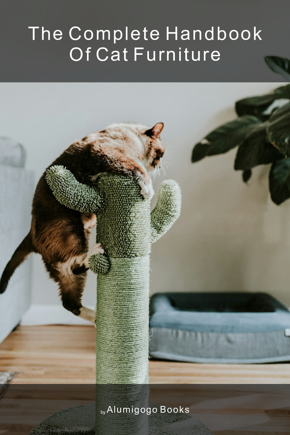 Cover of The Complete Handbook of Cat Furniture