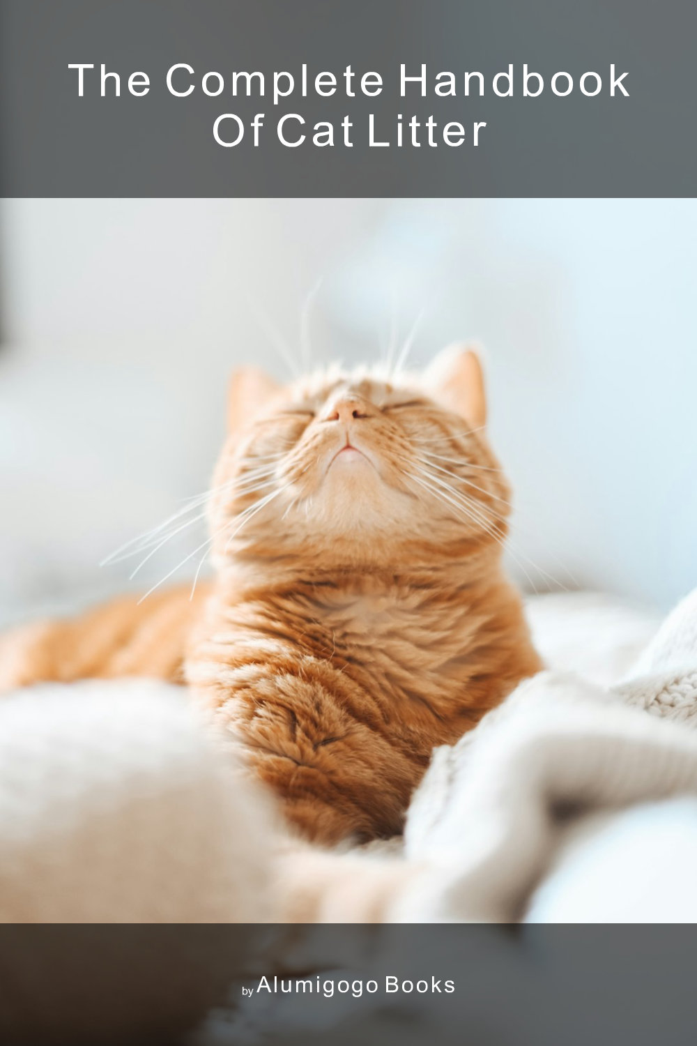 Cover of The Complete Handbook of Cat Litter