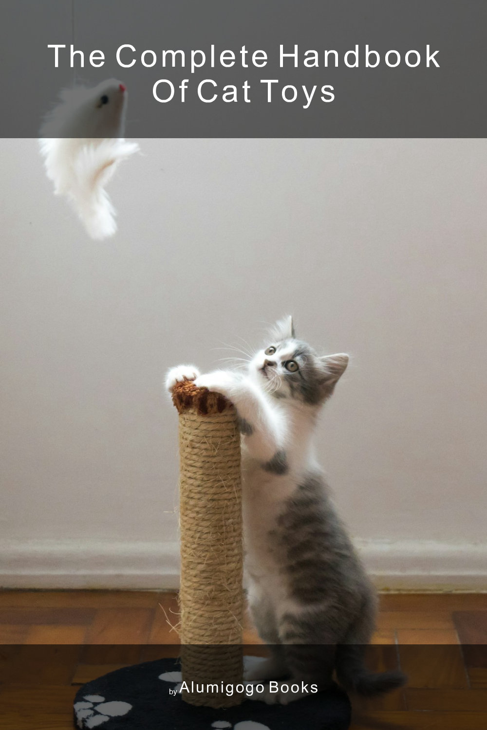 Cover of The Complete Handbook of Cat Toys