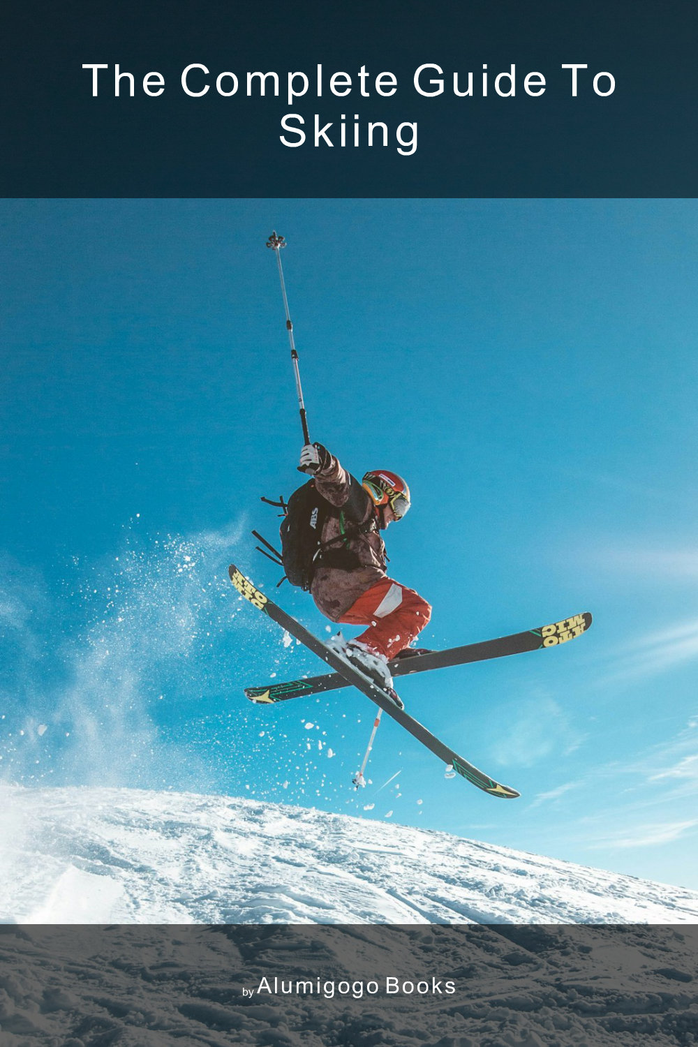 Cover of The Complete Guide to Skiing