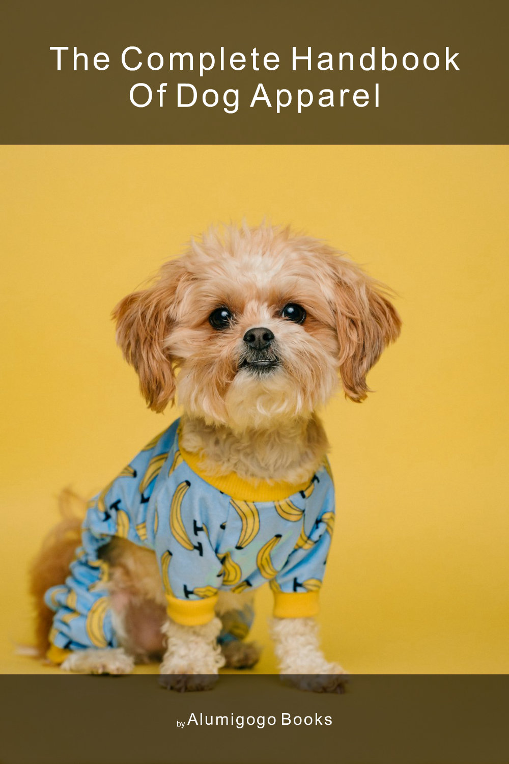 Cover of The Complete Handbook of Dog Apparel