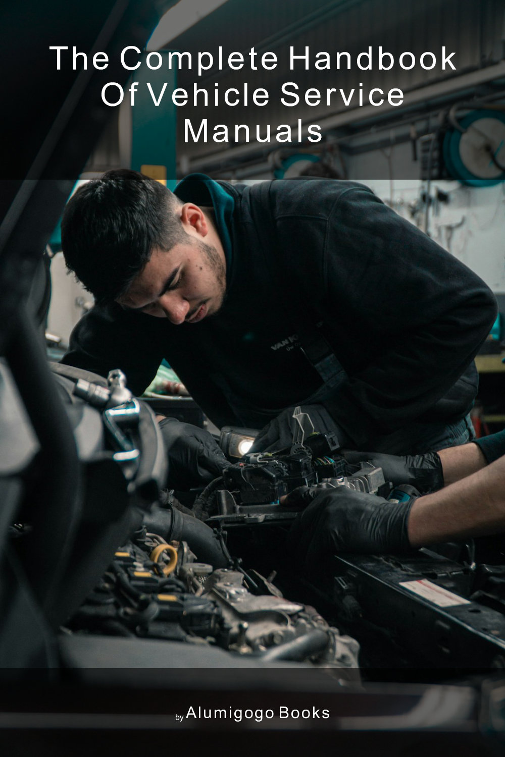 Cover of The Complete Handbook of Vehicle Service Manuals