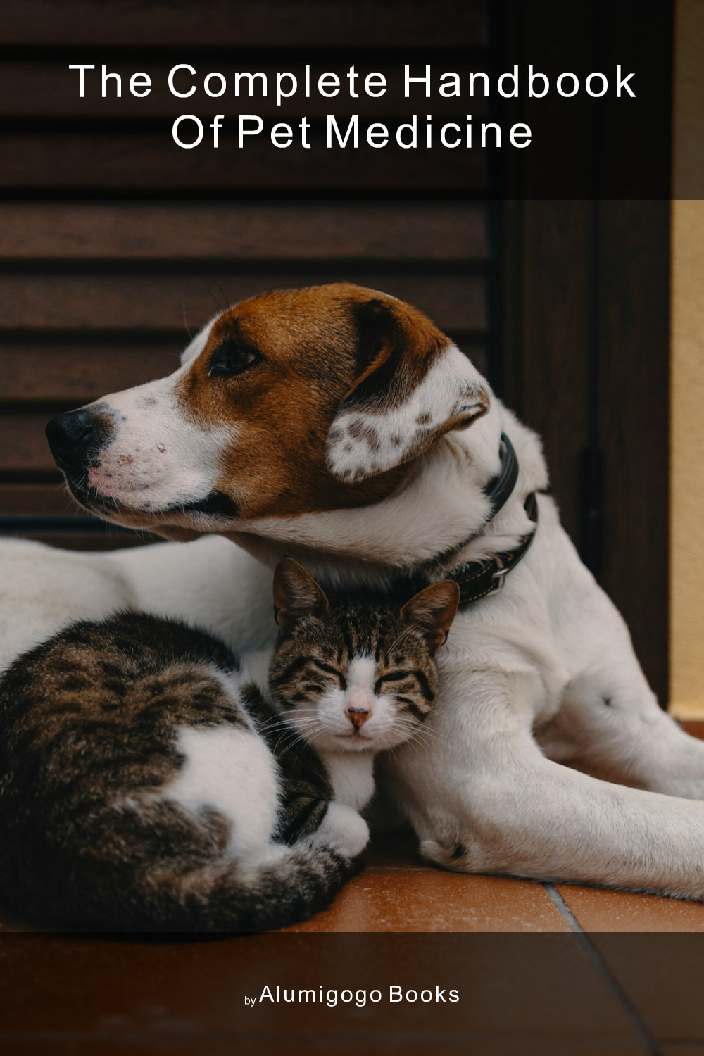 Cover of The Complete Handbook of Pet Medicine