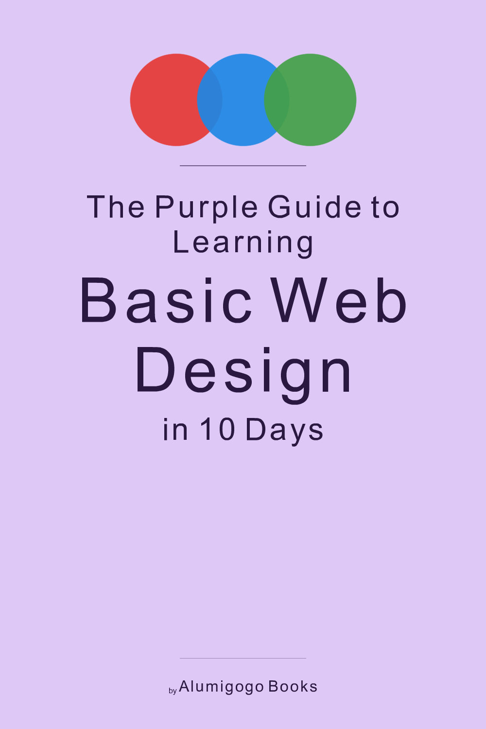 Cover of The Purple Guide to Learning Basic Web Design in 10 Days