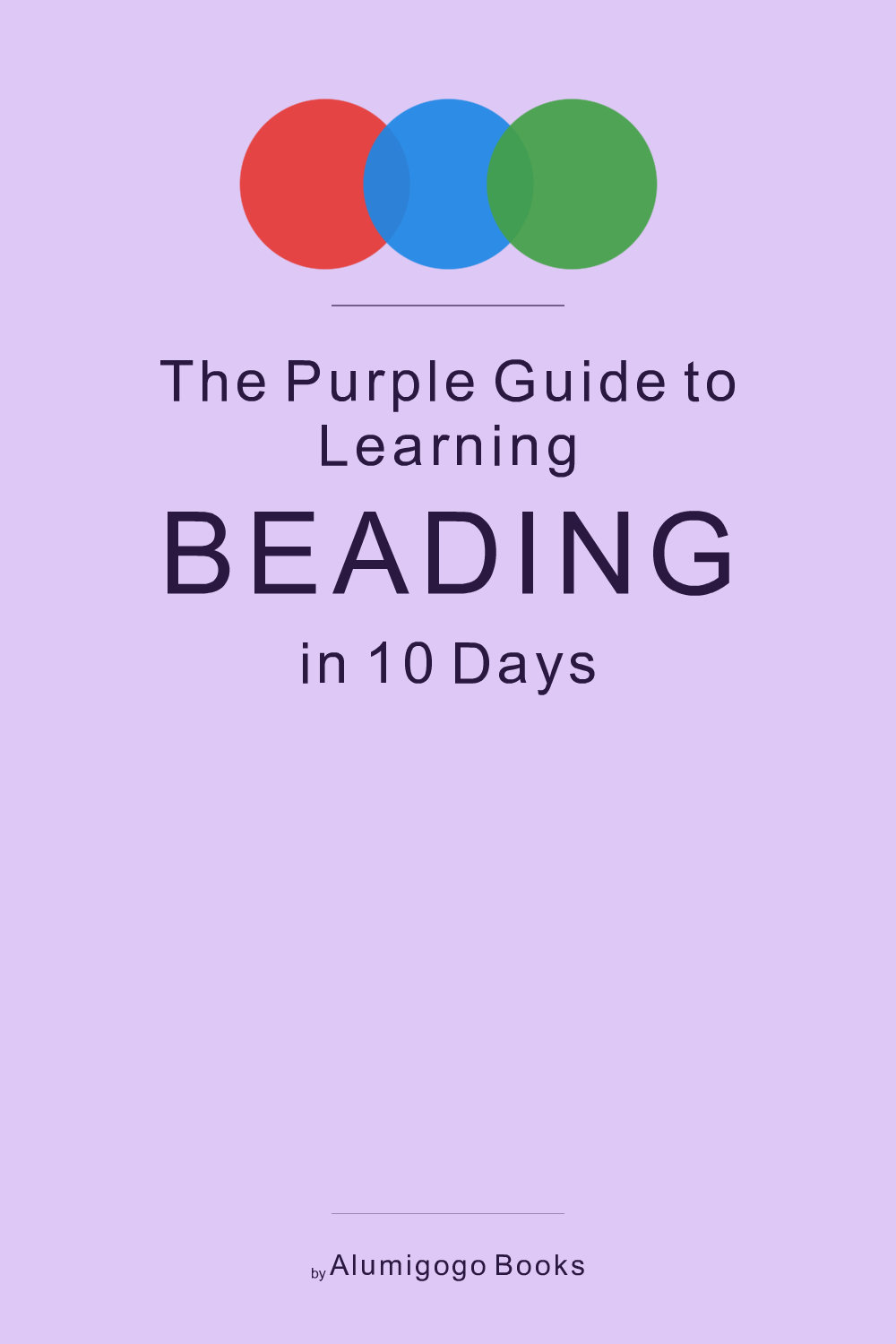 Cover of The Purple Guide to Learning Beading in 10 Days
