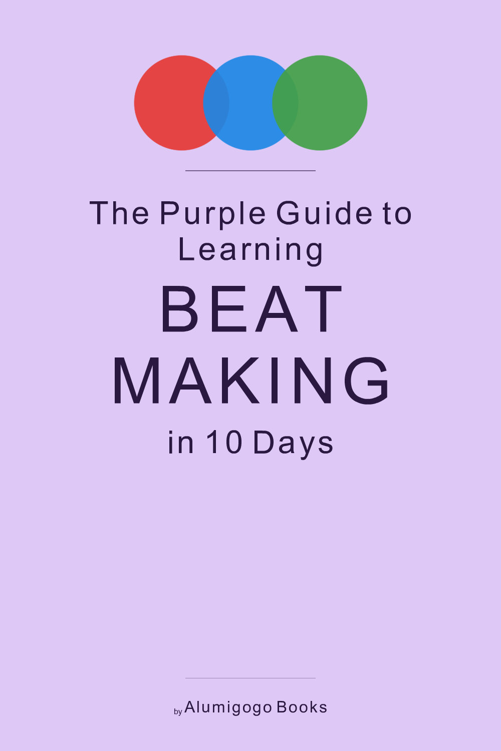 Cover of The Purple Guide to Learning Beat Making in 10 Days