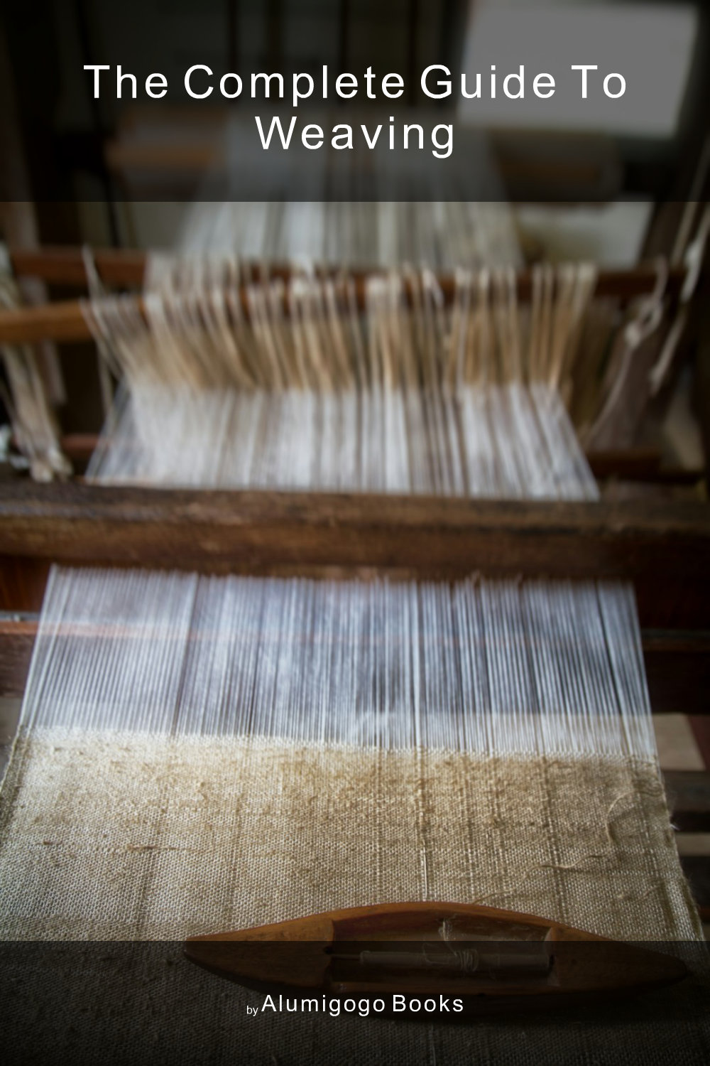 Cover of The Complete Guide to Weaving