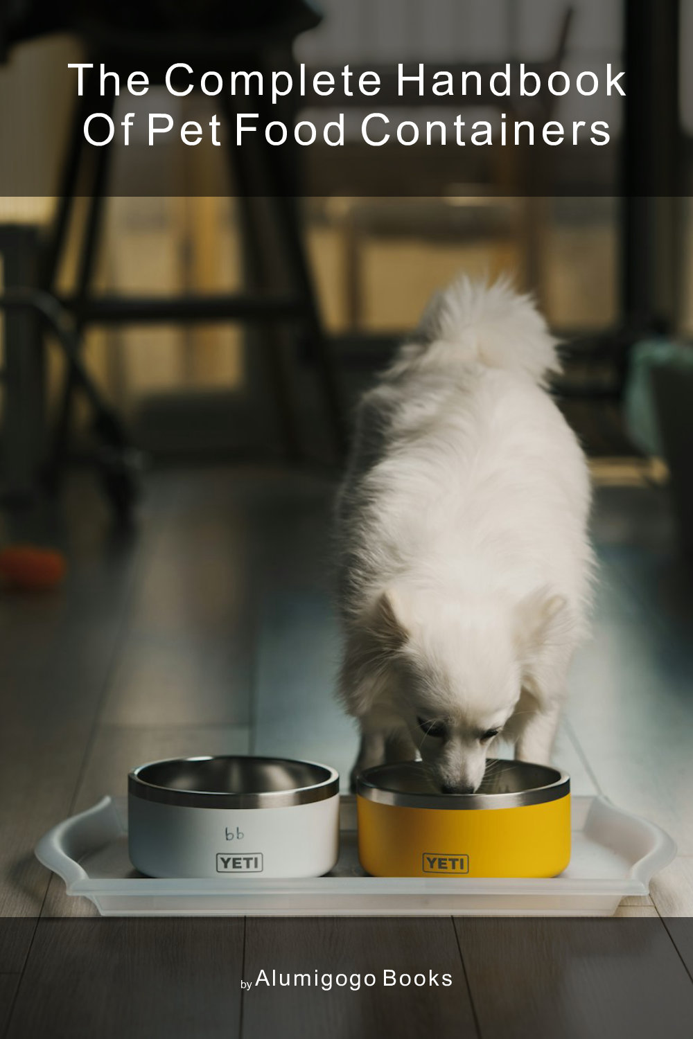 Cover of The Complete Handbook of Pet Food Containers