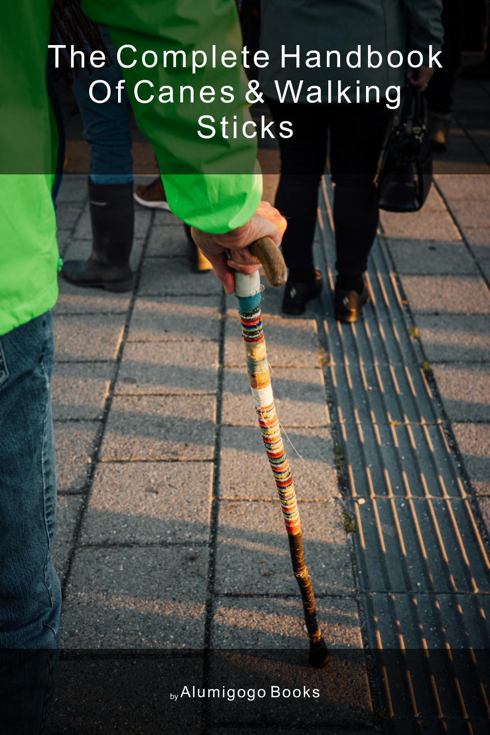 Cover of The Complete Handbook of Canes & Walking Sticks