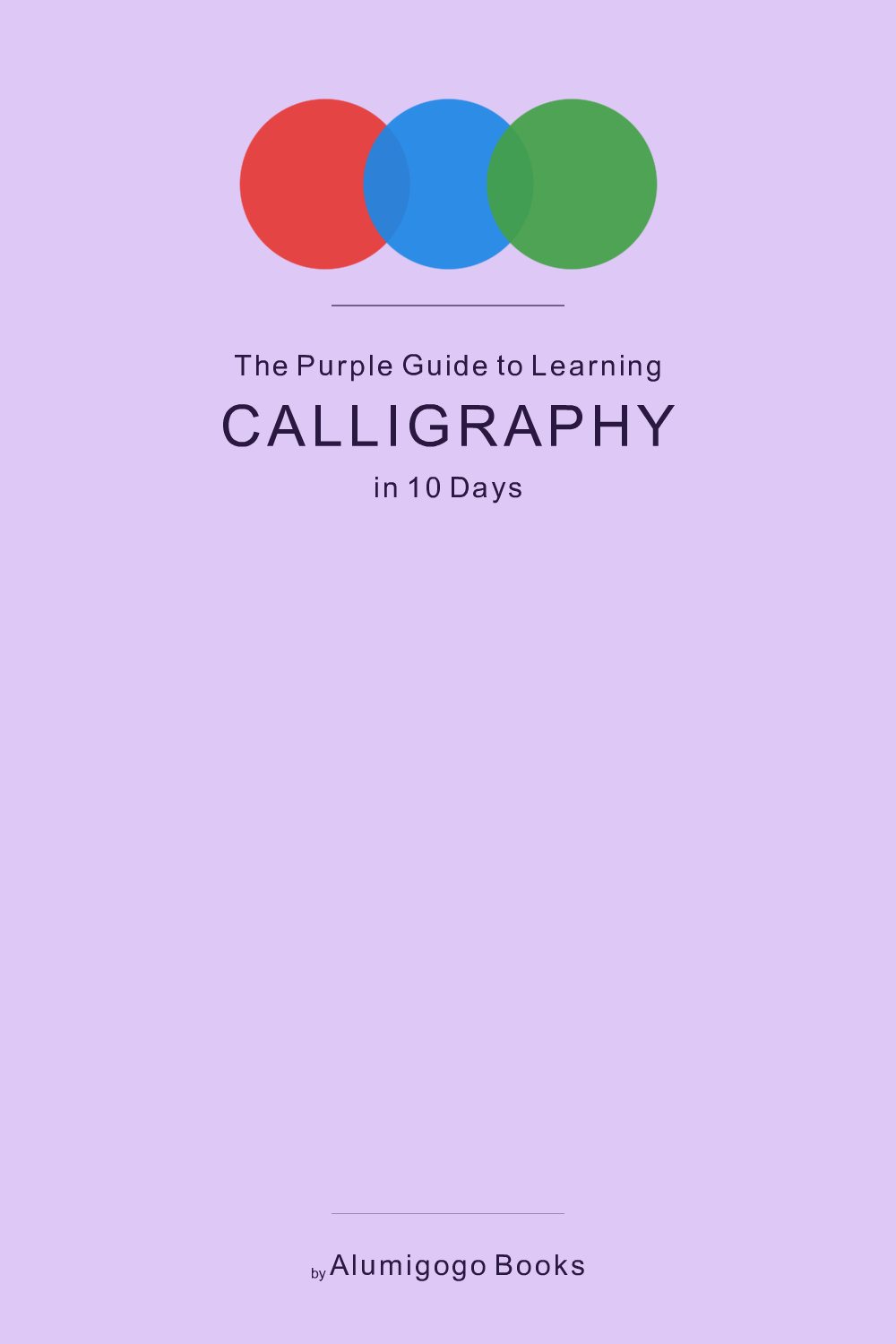 Cover of The Purple Guide to Learning Calligraphy in 10 Days