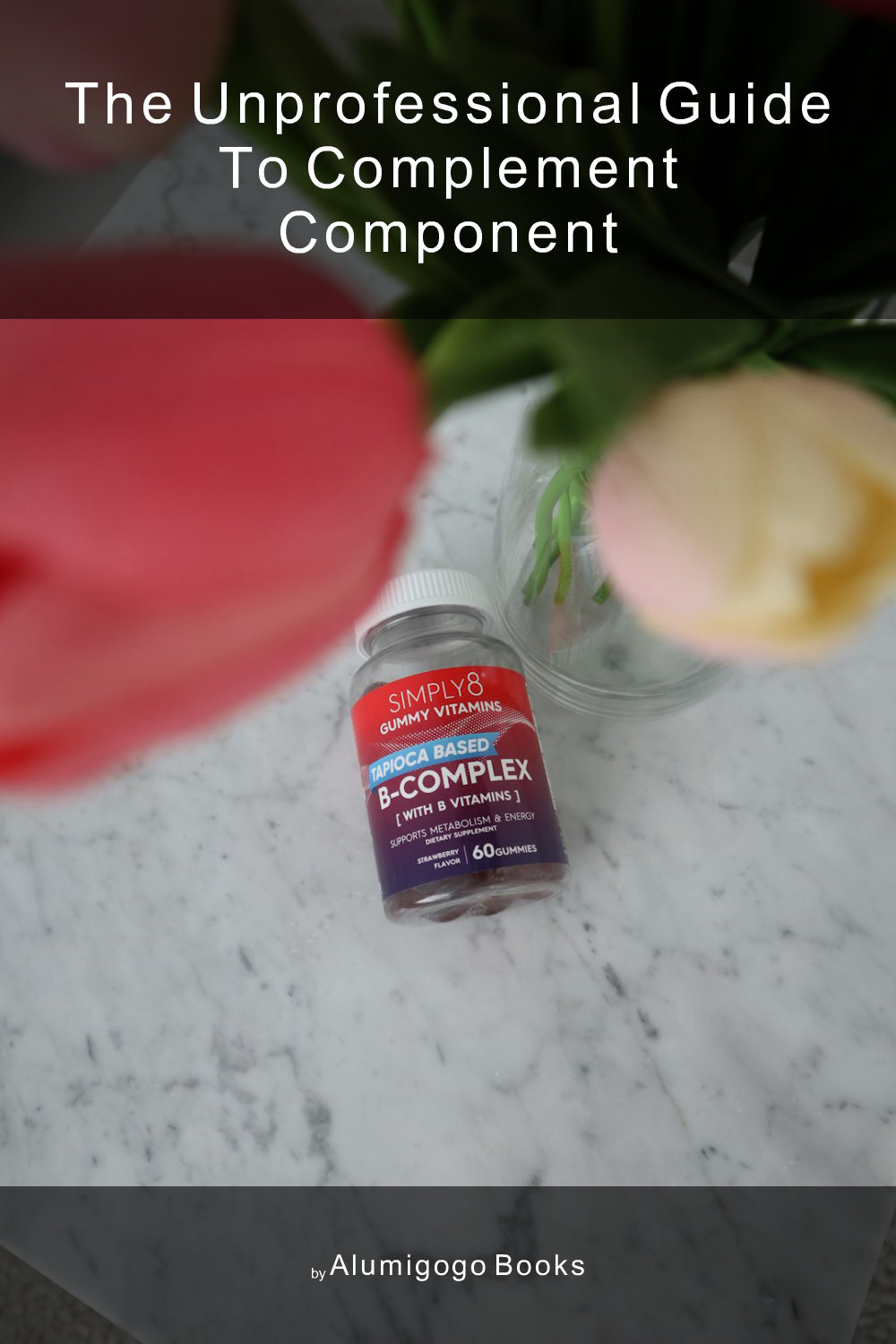 Cover of The Unprofessional Guide to complement component